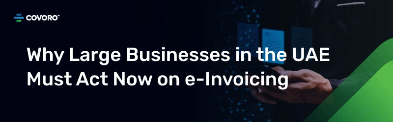 Why Large Business In UAE Must Act Now