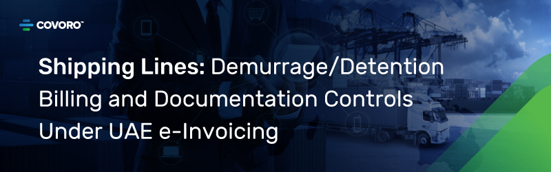 Shipping: Demurrage & Billing in UAE e-Invoicing