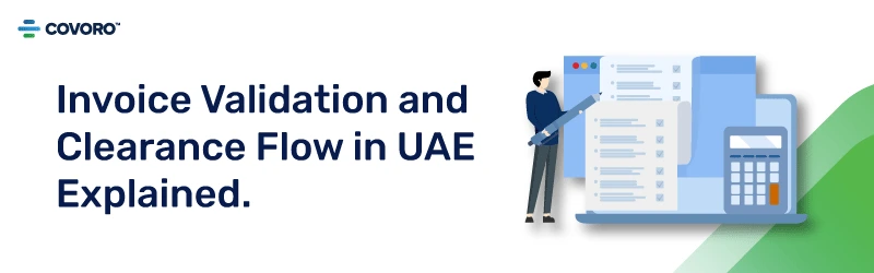 Invoice Validation And Clearance Flow In UAE