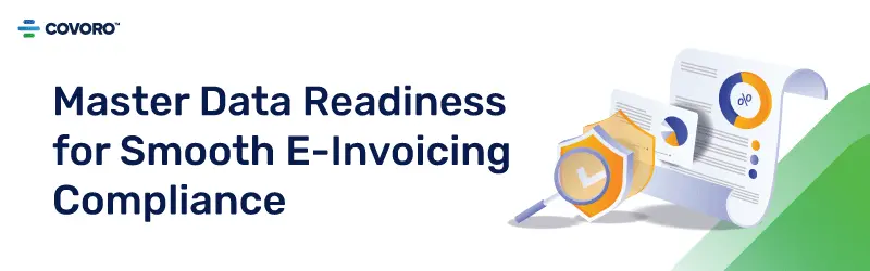 Master Data Readiness For E-Invoicing Compliance