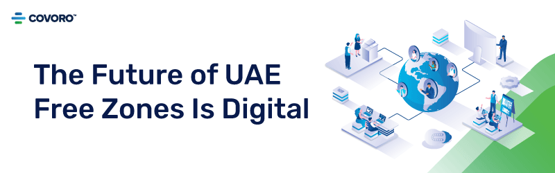The Future Of UAE Free Zones is Digital